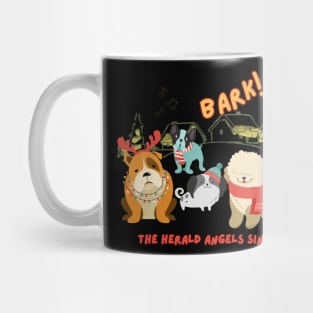 Bark! The herald angels sing. Mug